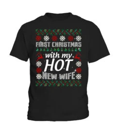 2018 First Christmas With My Hot New Wife Ugly Christmas Sweater T-shirt