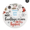 It's Not Goodbye Christmas Ornament