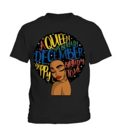 A Queen Born In December Happy Birthday To Me Christmas Shirt