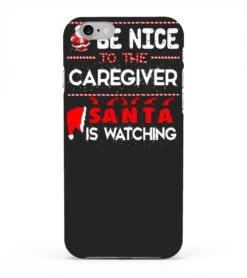 Be Nice To The Caregiver Santa Is Watching Funny Christmas