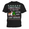 Christmas Is Better With My SAINT BERNARD -Günstiges Mugs Geschäft christmas is better with my saint bernard 5