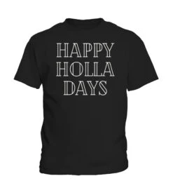 Happy Holla Days Cute Holiday T-Shirt Funny Christmas Gift