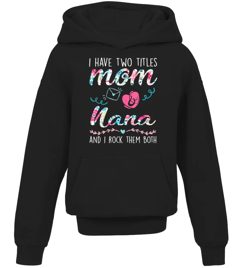 I Have Two Titles Mom And Nana Christmas Gift T-Shirt 3 I Have Two Titles Mom And Nana Christmas Gift T-Shirt